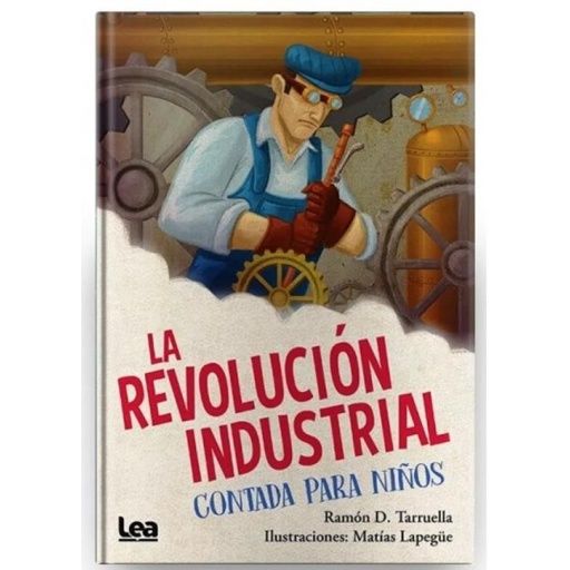 REVOLUCION INDUSTRIAL PARA NIOS LA - TARRUELLA - LAPEGUE