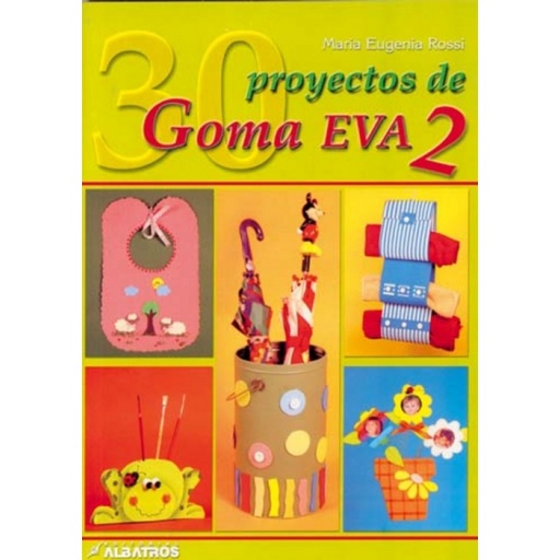 LIBRO 30 PROYECTOS EN GOMA EVA 2