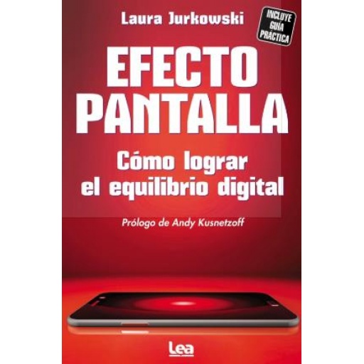 LIBRO EFECTO PANTALLA. COMO LOGRAL EL EQUILIBRIO DIGITAL