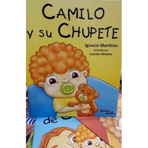 LIBRO CAMILO Y SU CHUPETE - IGNACIO MARTINEZ