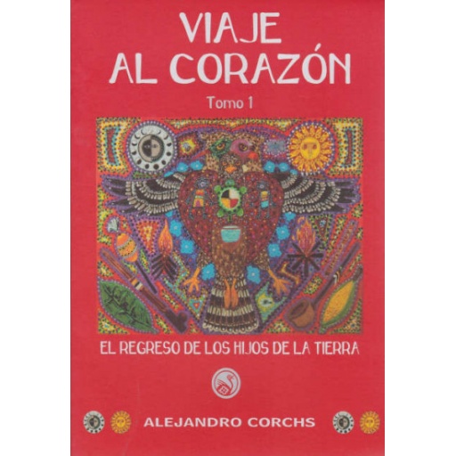 VIAJE AL CORAZON TOMO 1