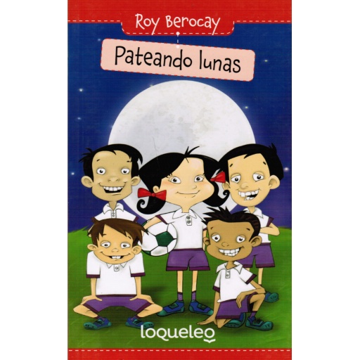 LIBRO PATEANDO LUNAS - ROY BEROCAY