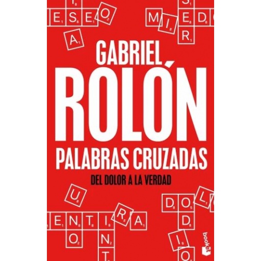 LIBRO PALABRAS CRUZADAS DEL DOLOR A LA VERDAD - GABRIEL ROLON