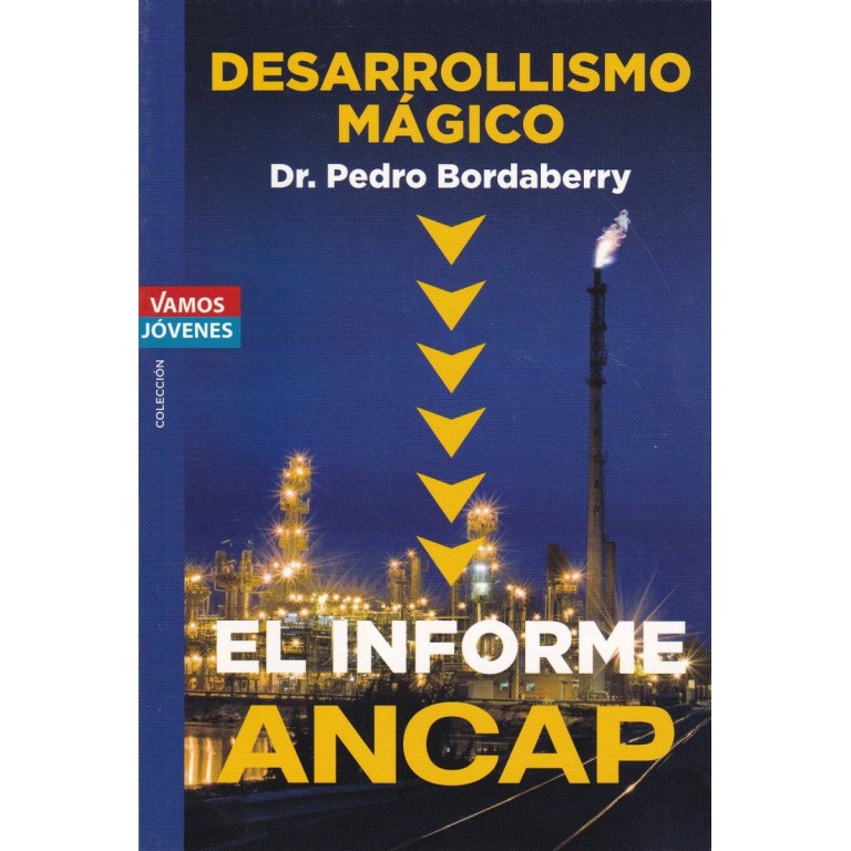 DESARROLISMO MAGICO EL INFORME ANCAP - BORDABERRY