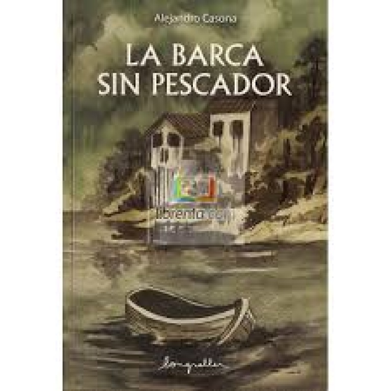 BARCA SIN PESCADOR LA - ESENCIALES - CASONA ALEJANDRO