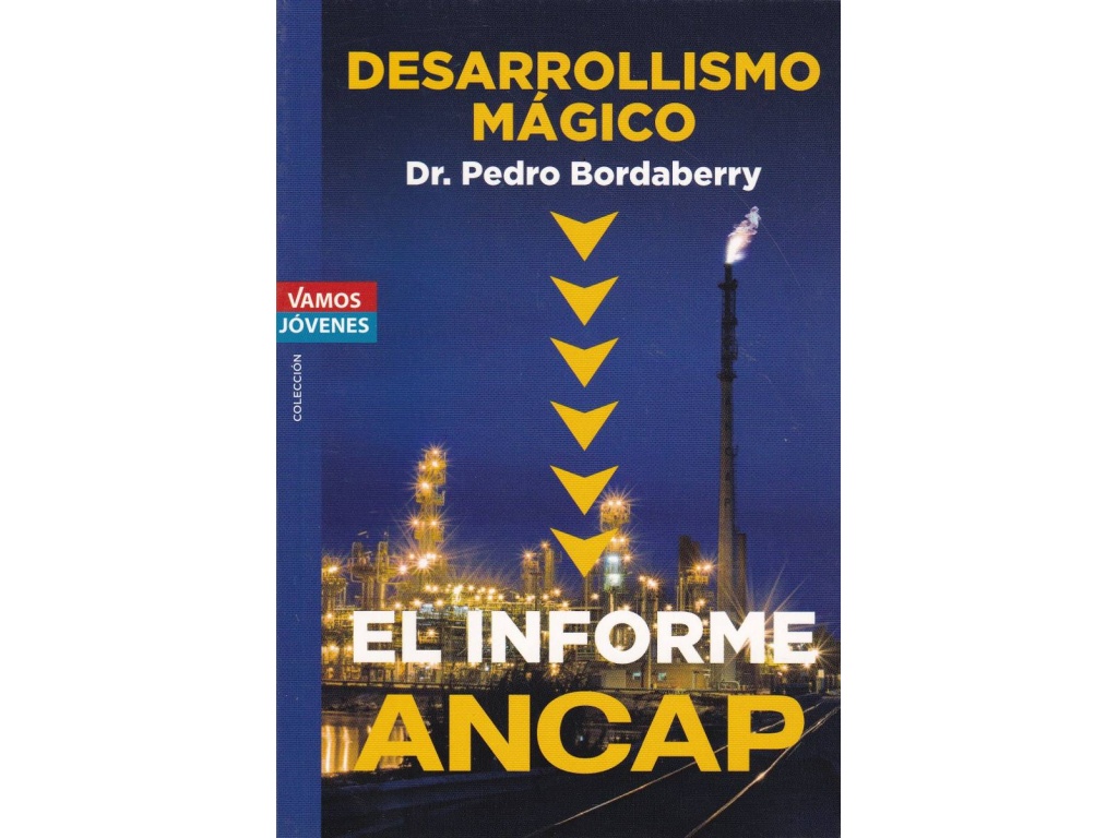 DESARROLISMO MAGICO EL INFORME ANCAP - BORDABERRY