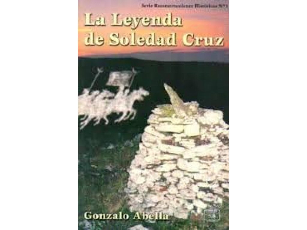 LA LEYENDA DE SOLEDAD CRUZ - GONZALO ABELLA