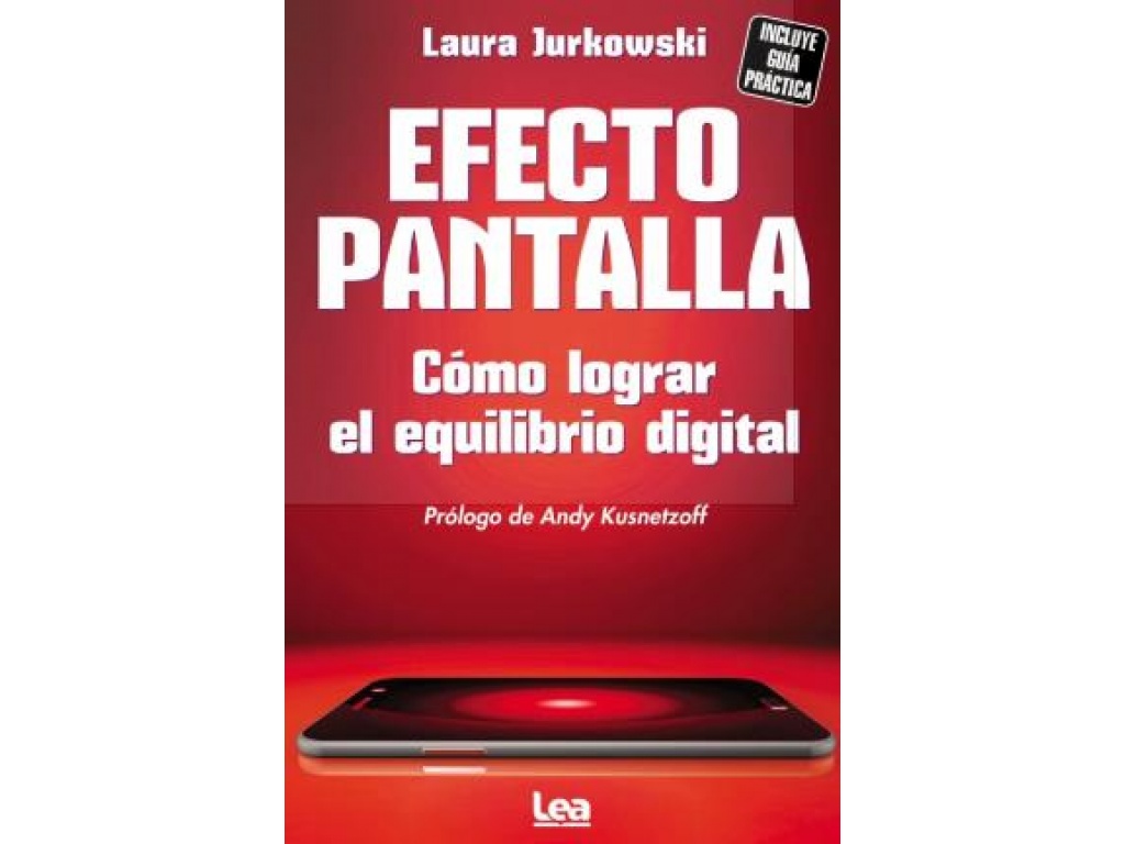 LIBRO EFECTO PANTALLA. COMO LOGRAL EL EQUILIBRIO DIGITAL