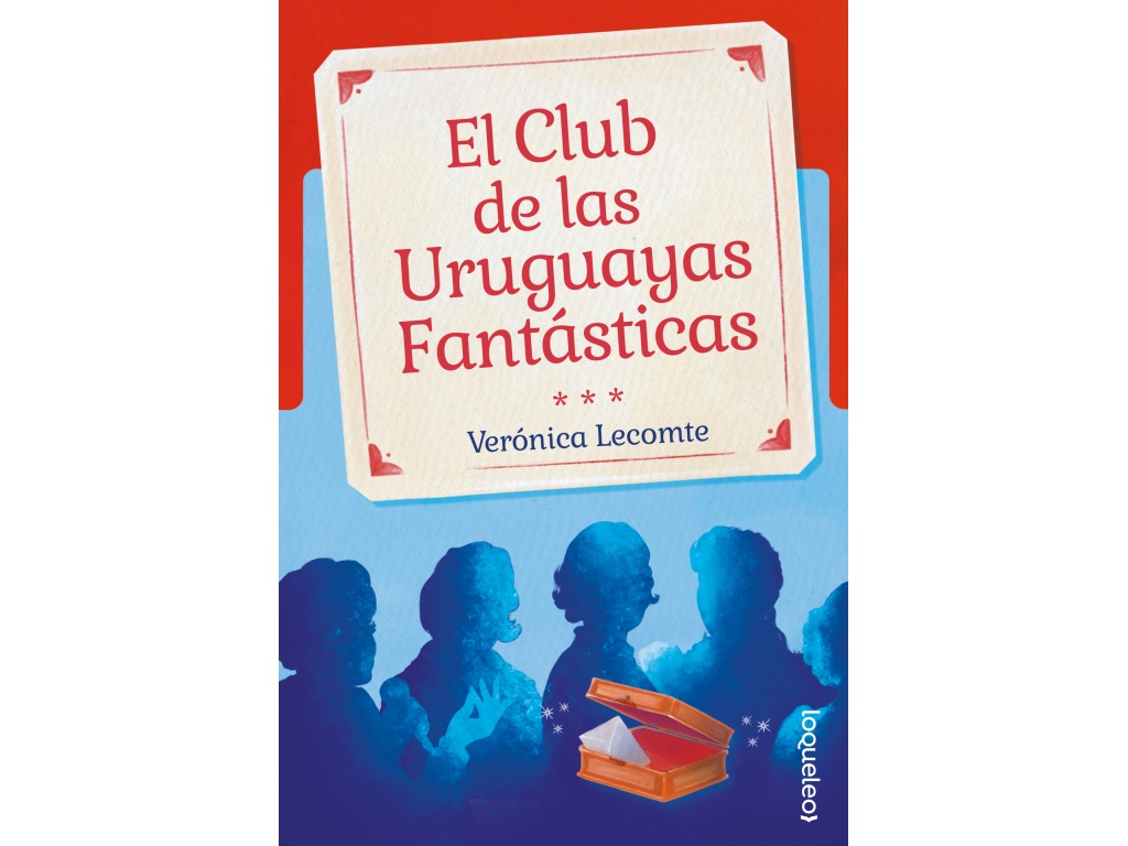 EL CLUB DE LAS URUGUAYAS FANTASTICAS - LECOMTE VERONICA