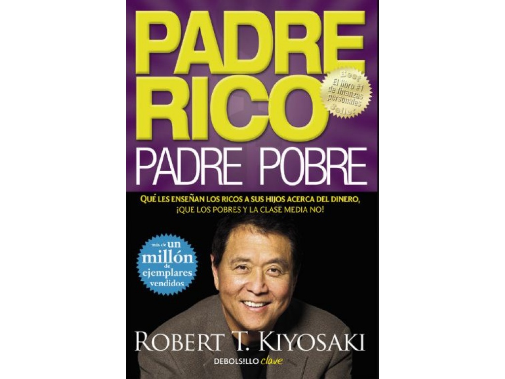 PADRE RICO PADRE POBRE ROBERT KIYOSAKI